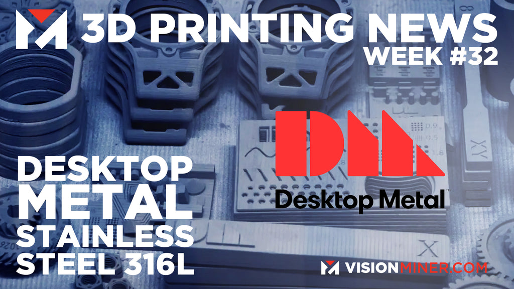 Desktop Metal Approves 316L Stainless Steel for Production System! 3D Printing News