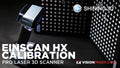 How to Calibrate the EinScan HX - Process Tutorial