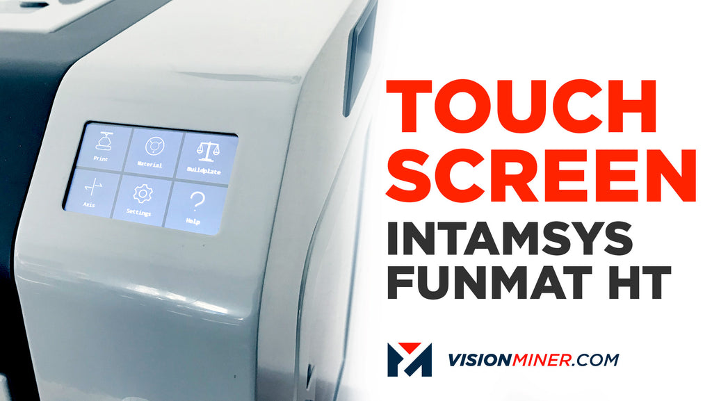 Touchscreen Controls | INTAMSYS FUNMAT HT Features & Overview