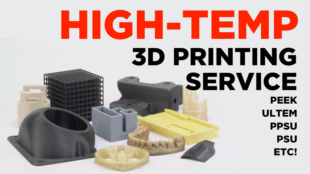 High Temperature 3D Printing Service & Consultation for PEEK, ULTEM™, PPSU and more!