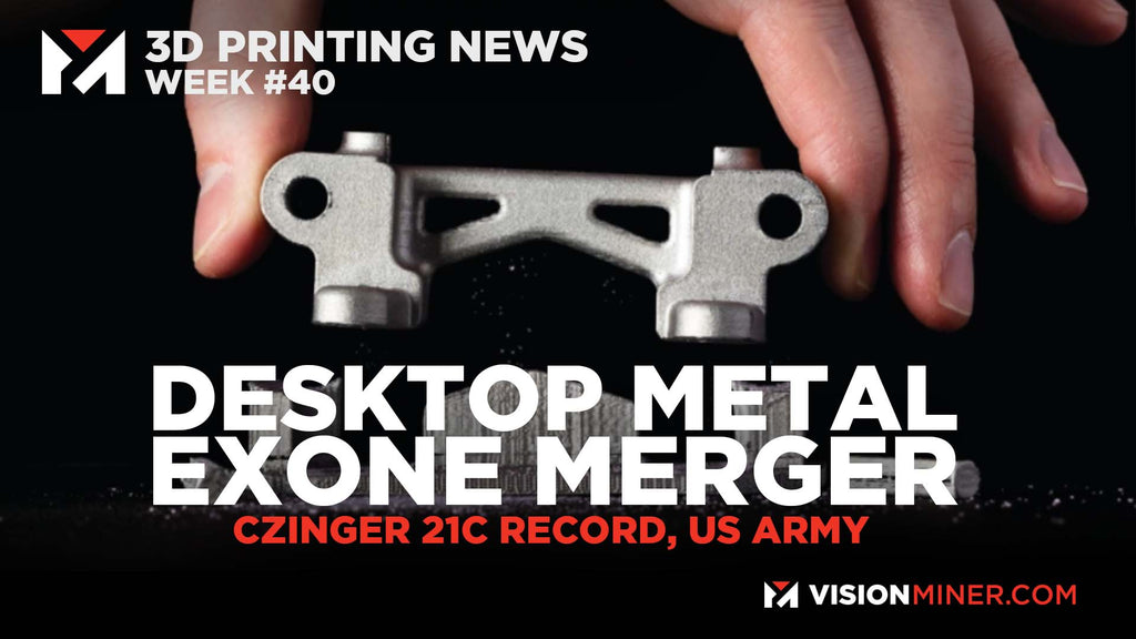Desktop Metal ExOne Merger, Czinger Smashes Laguna Seca Record, ICON's Largest 3D Printed Building!
