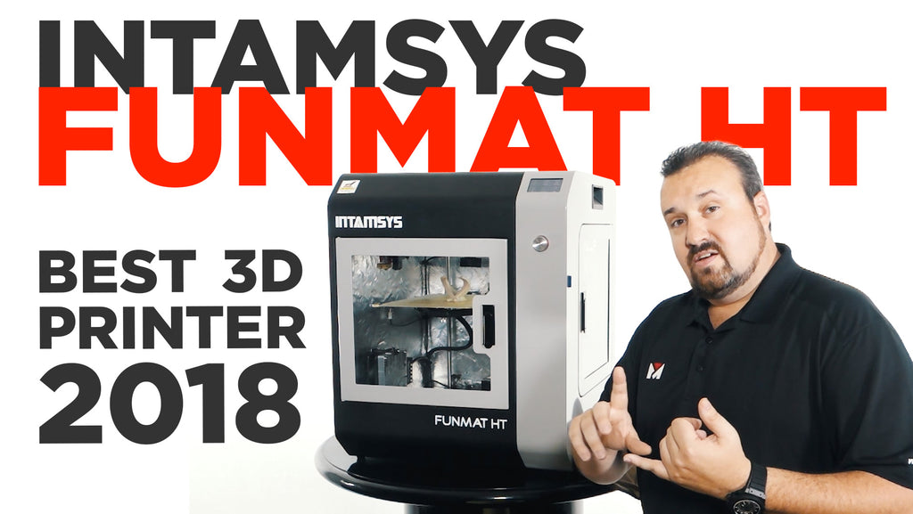 Is the INTAMSYS Funmat HT the Best Industrial PEEK & PEI 3D Printer? (2018)